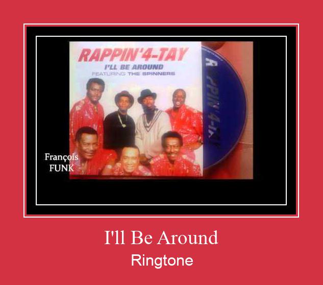 I'll Be Around Ringtone Download Free