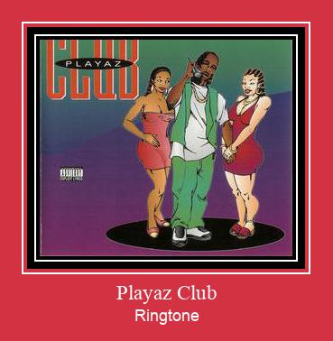 Playaz Club Ringtone Download Proste.