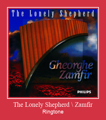 The Lonely Shepherd \ Zamfir ரிங்டோன் பதிவிறக்க இலவச