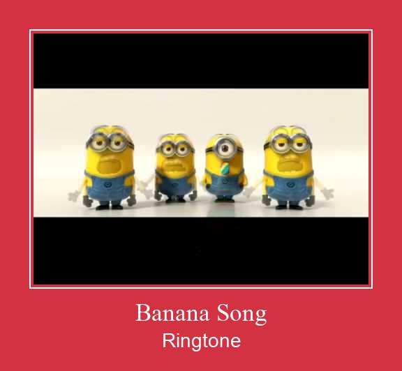 Banana Song ரிங்டோன் பதிவிறக்க இலவச