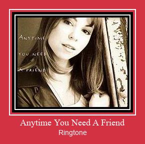 Anytime You Need A Friend Téléchargement de sonnerie GRATUIT