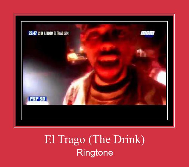 El Trago (The Drink) Ringtone Download Proste.
