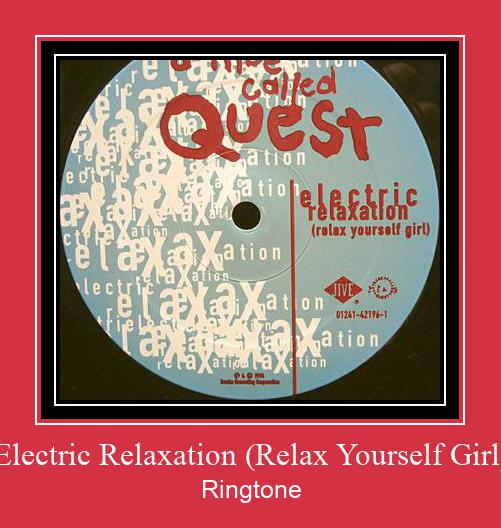 Electric Relaxation (Relax Yourself Girl) צלצול הורד חינם
