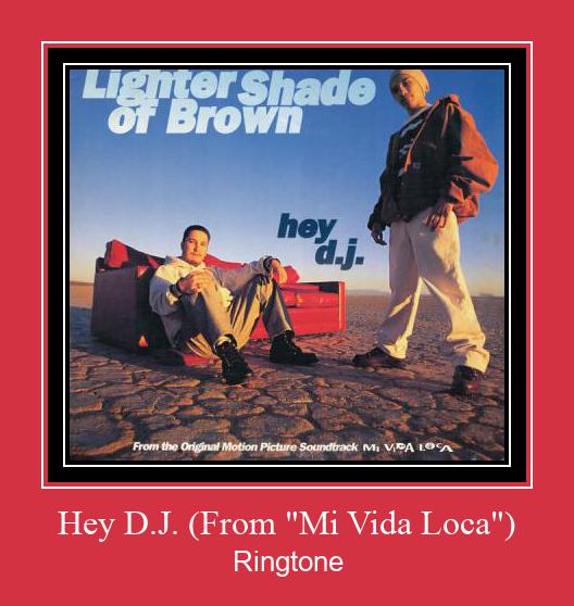Hey D.J. (From 'Mi Vida Loca') Ringtone allalaadimine tasuta