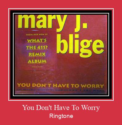 You Don't Have To Worry 着信音を無料でダウンロード