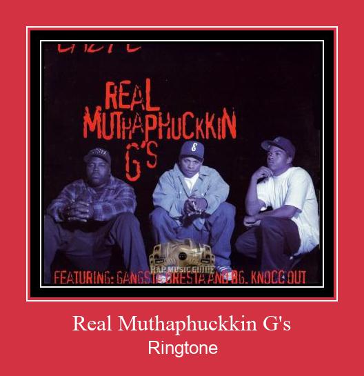 Real Muthaphuckkin G's Téléchargement de sonnerie GRATUIT