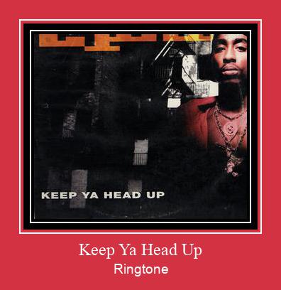 Keep Ya Head Up Ringtone Завантажити безкоштовно