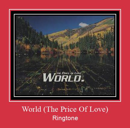 World (The Price Of Love) Ringtone atsisiųsti nemokamai