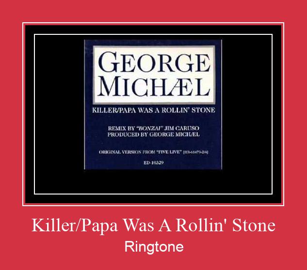 Killer/Papa Was A Rollin' Stone Ringtone Download Proste.
