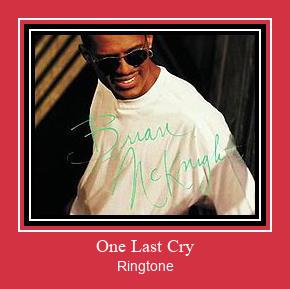 One Last Cry Рингтоне Бесплатно бесплатно