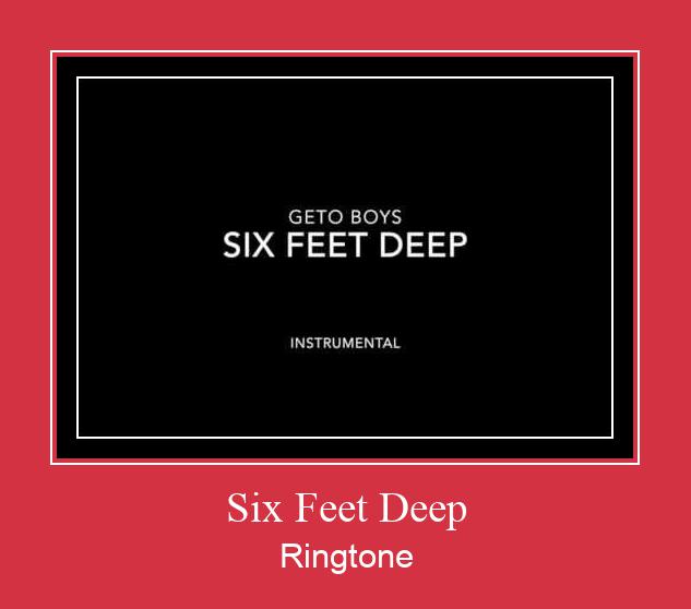 Six Feet Deep ರಿಂಗ್ಟೋನ್ ಡೌನ್ಲೋಡ್ ಉಚಿತ