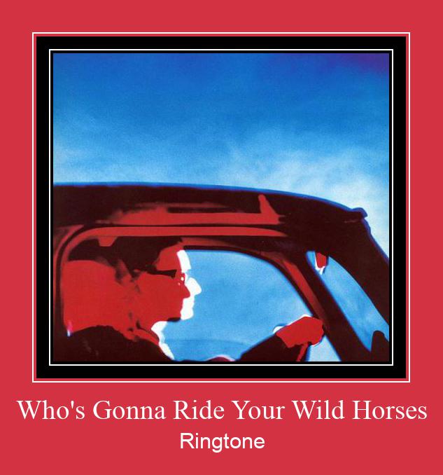 Who's Gonna Ride Your Wild Horses Nada Dering Unduh gratis