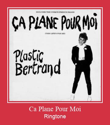 Ca Plane Pour Moi ರಿಂಗ್ಟೋನ್ ಡೌನ್ಲೋಡ್ ಉಚಿತ