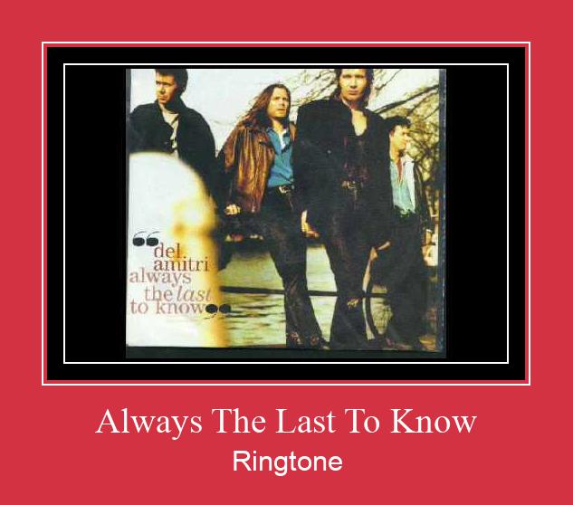 Always The Last To Know Ringtone Download Free