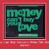 Money Can't Buy You Love (From 'Mo' Money') melodija