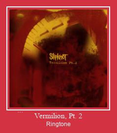 Vermilion, Pt. 2 Suoneria Download gratuito.