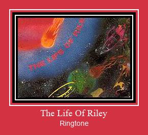 The Life Of Riley Ringtone allalaadimine tasuta