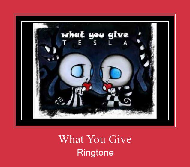 What You Give Suoneria Download gratuito.