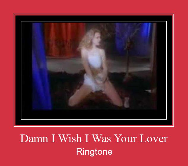 Damn I Wish I Was Your Lover Ringtone Download Free