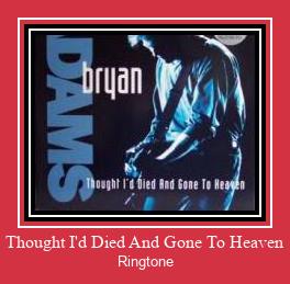 Thought I'd Died And Gone To Heaven Ringtone Download Proste.