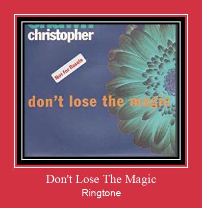 Don't Lose The Magic Ringtone Download Free