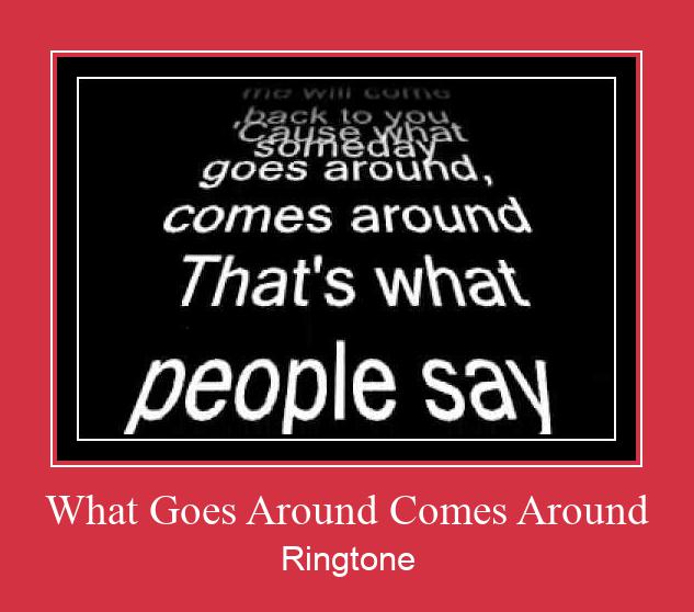What Goes Around Comes Around Nada Dering Unduh gratis