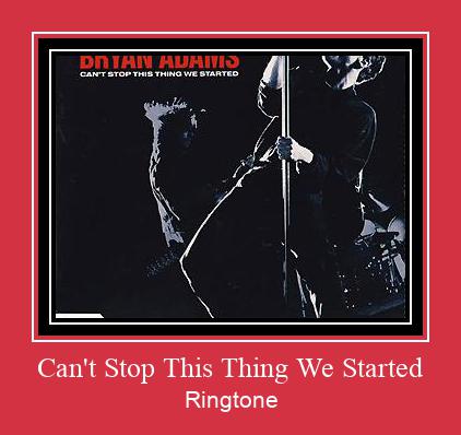 Can't Stop This Thing We Started Ringtone allalaadimine tasuta