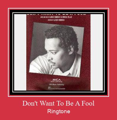 Don't Want To Be A Fool 벨소리 다운로드 무료