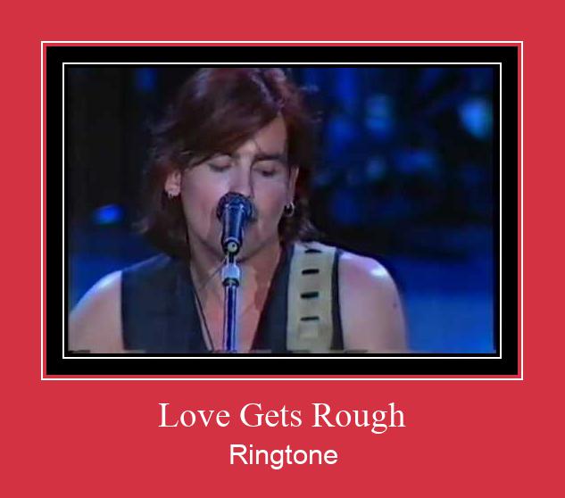Love Gets Rough Ringtone atsisiųsti nemokamai