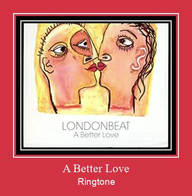A Better Love Ringtone atsisiųsti nemokamai