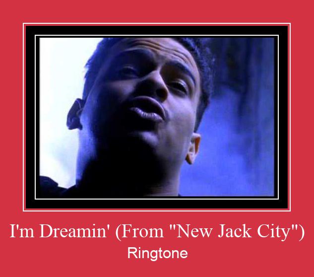 I'm Dreamin' (From 'New Jack City') Nhạc chuông tải miễn phí