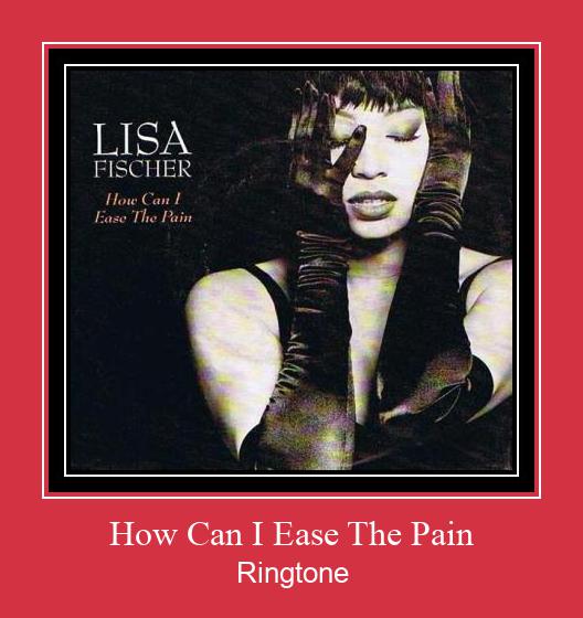How Can I Ease The Pain ரிங்டோன் பதிவிறக்க இலவச