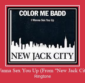 I Wanna Sex You Up (From 'New Jack City') Tono de llamada gratis