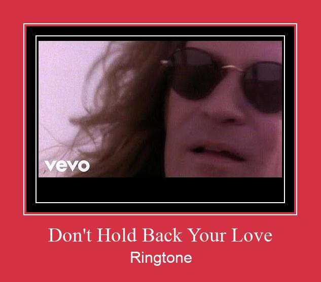 Don't Hold Back Your Love Ringtone atsisiųsti nemokamai