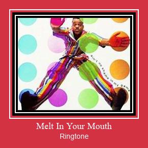 Melt In Your Mouth Ringtone Download pulsuz
