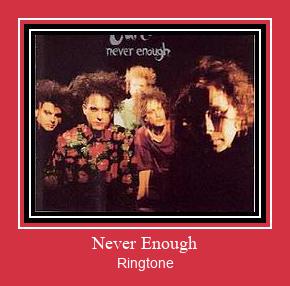 Never Enough Ringtone Descărcați gratuit