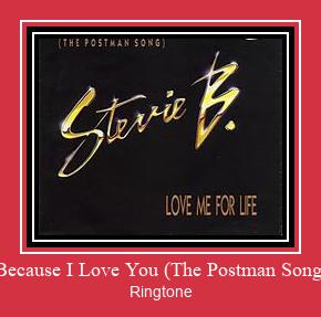 Because I Love You (The Postman Song) ரிங்டோன் பதிவிறக்க இலவச