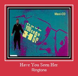 Have You Seen Her Nada Dering Unduh gratis