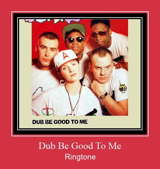 Dub Be Good To Me Zvana signāls lejupielādēt bezmaksas