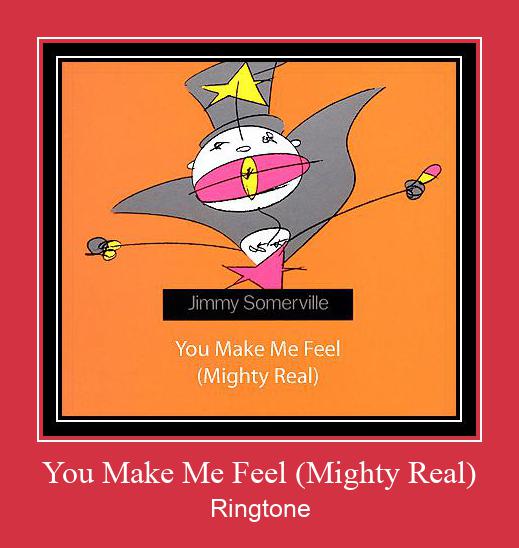 You Make Me Feel (Mighty Real) Ringtone atsisiųsti nemokamai