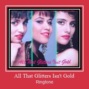 All That Glitters Isn't Gold Ringtone Descărcați gratuit