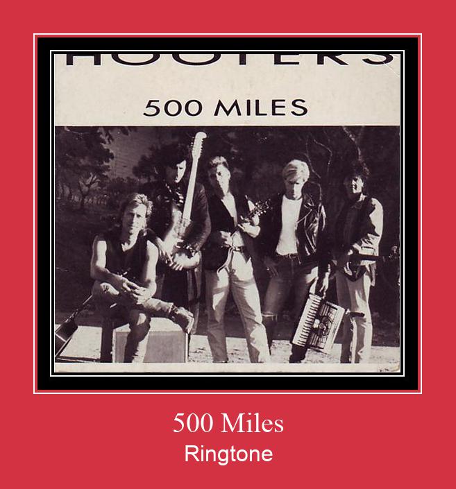 500 Miles ரிங்டோன் பதிவிறக்க இலவச