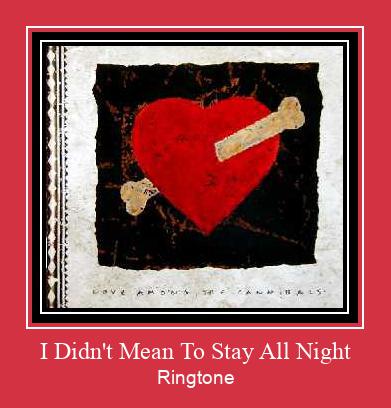 I Didn't Mean To Stay All Night Vyzvánění ke stažení zdarma