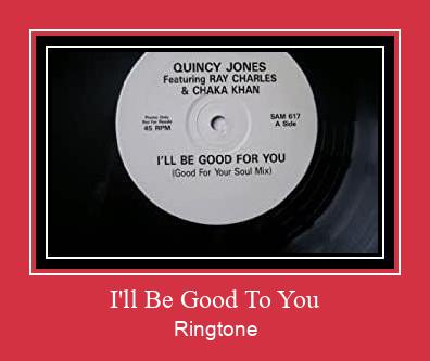 I'll Be Good To You צלצול הורד חינם
