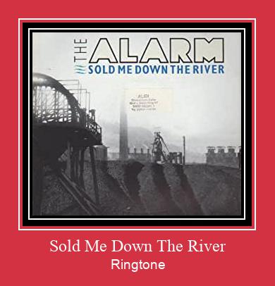 Sold Me Down The River Ringtone allalaadimine tasuta