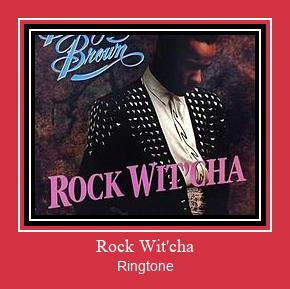 Rock Wit'cha ರಿಂಗ್ಟೋನ್ ಡೌನ್ಲೋಡ್ ಉಚಿತ