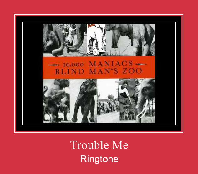 Trouble Me Zvonenie Download Free