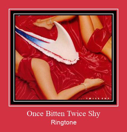 Once Bitten Twice Shy ரிங்டோன் பதிவிறக்க இலவச