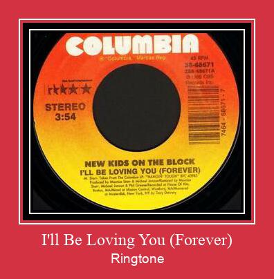 I'll Be Loving You (Forever) Ringtone Lataa ilmaiseksi