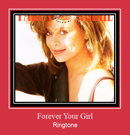 Forever Your Girl Téléchargement de sonnerie GRATUIT